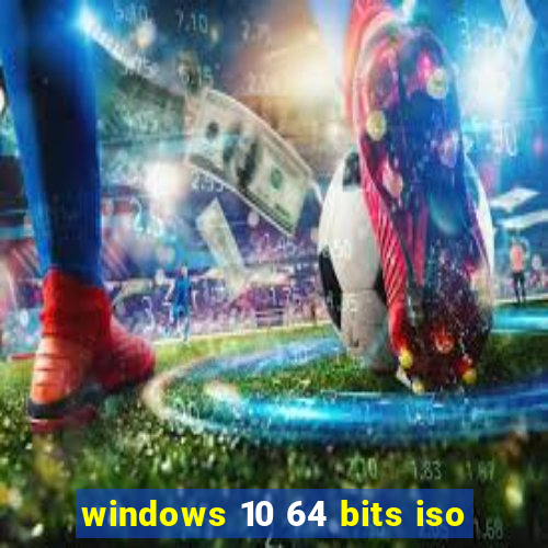 windows 10 64 bits iso